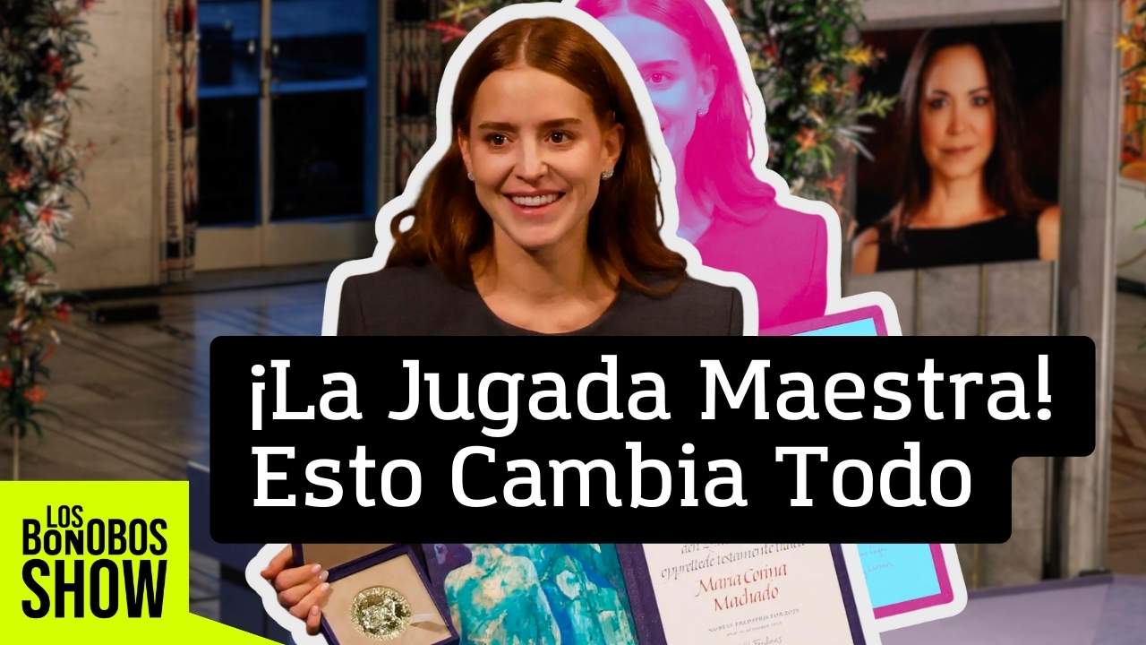 La Jugada Maestra de María Corina con el Nobel: ¡Nadie lo Vio Venir! | Los Bonobos