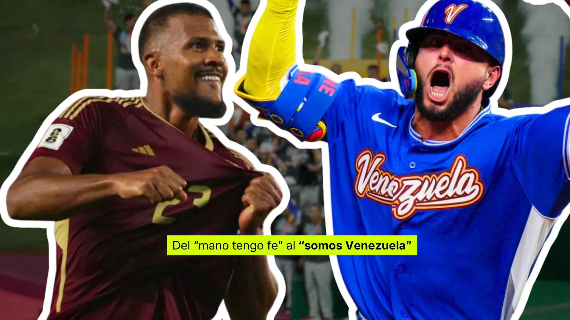 Del “mano tengo fe” al “somos Venezuela”: si eres venezolano,